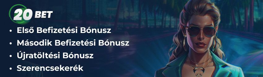 20bet Casino bónuszok