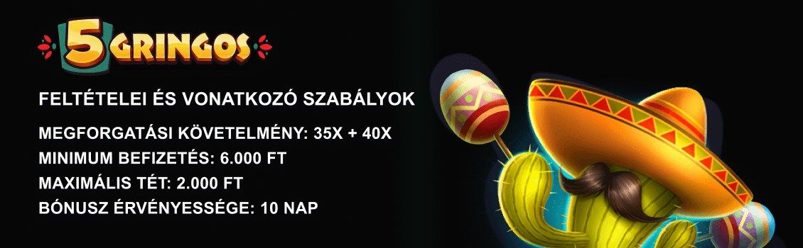 5Gringos Casino bónuszok feltételei