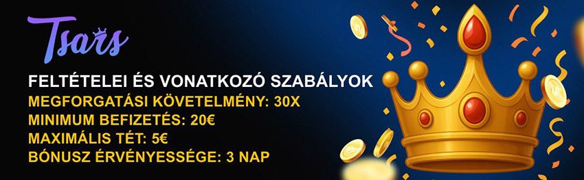 Tsars Casino bónuszok feltételei