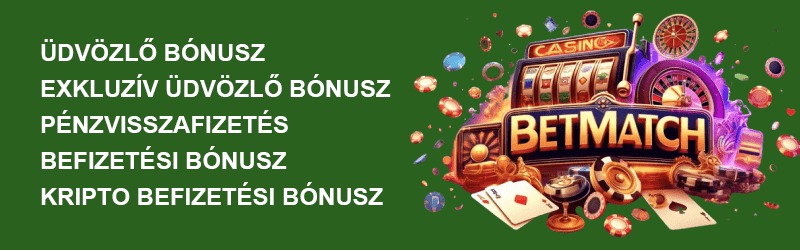 Betmatch kaszinó bónuszok