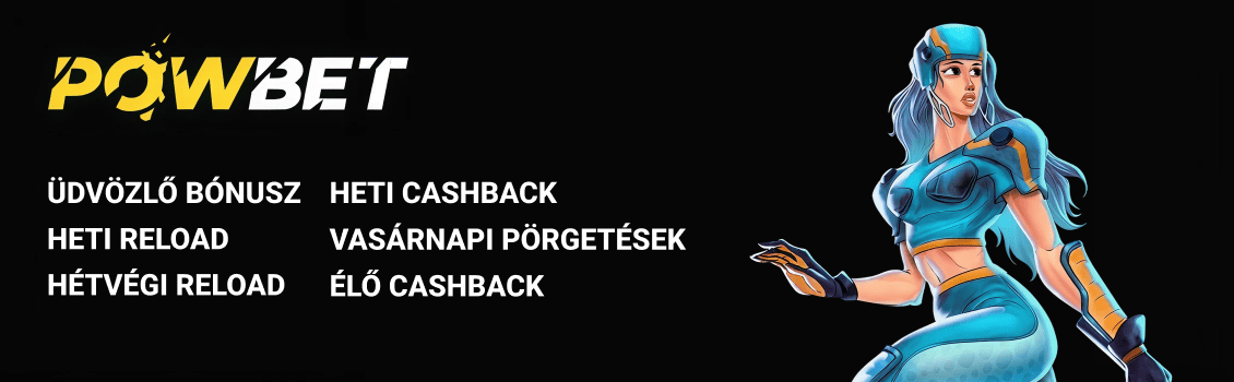 Powbet Casino bónuszok
